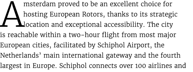 Amsterdam proved to be an excellent choice for hosting European Rotors, thanks to its strategic location and exceptio...