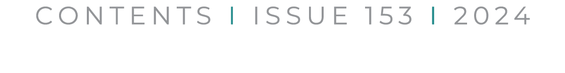 CONTENTS I ISSUE 153 I 2024