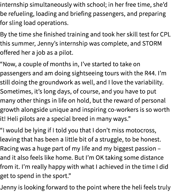 internship simultaneously with school; in her free time, she’d be refueling, loading and briefing passengers, and pre...