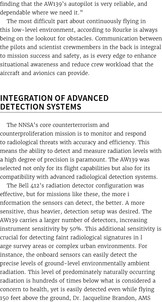 finding that the AW139’s autopilot is very reliable, and dependable where we need it.” The most difficult part about ...