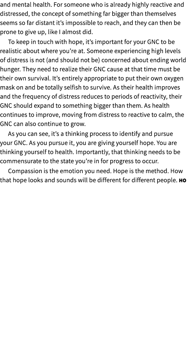 and mental health. For someone who is already highly reactive and distressed, the concept of something far bigger tha...