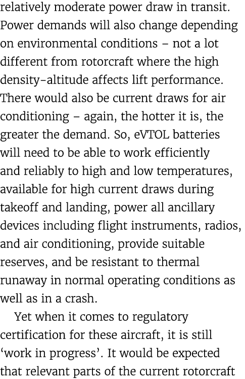 relatively moderate power draw in transit. Power demands will also change depending on environmental conditions – not...