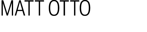 MATT OTTO