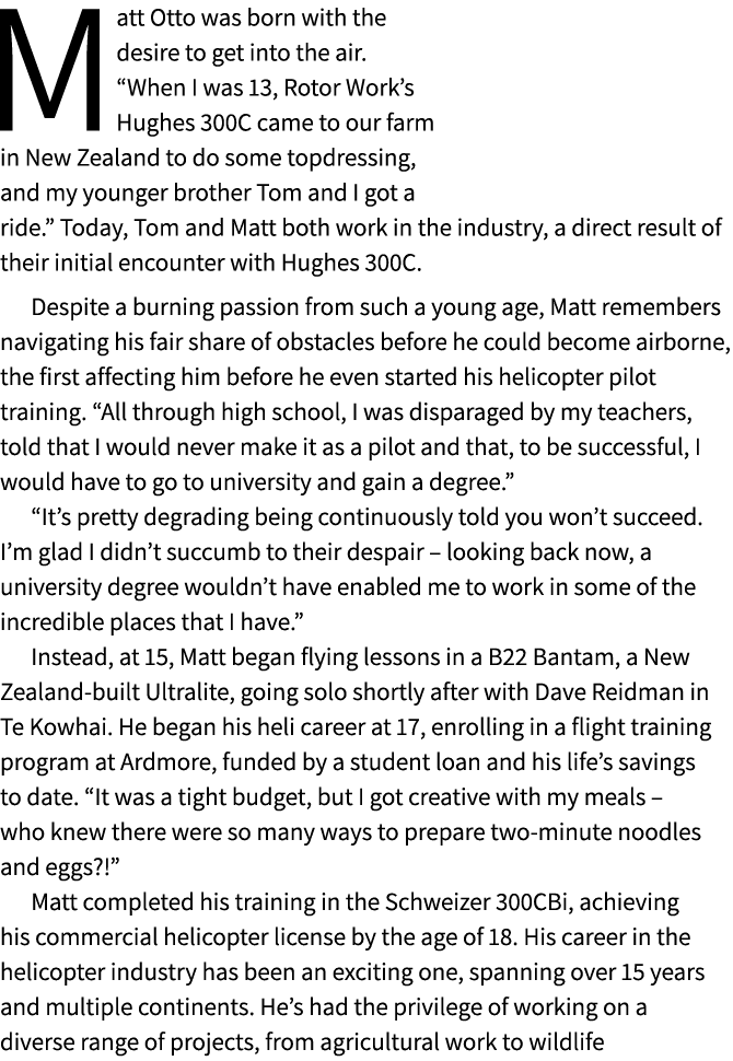 Matt Otto was born with the desire to get into the air. “When I was 13, Rotor Work’s Hughes 300C came to our farm in ...