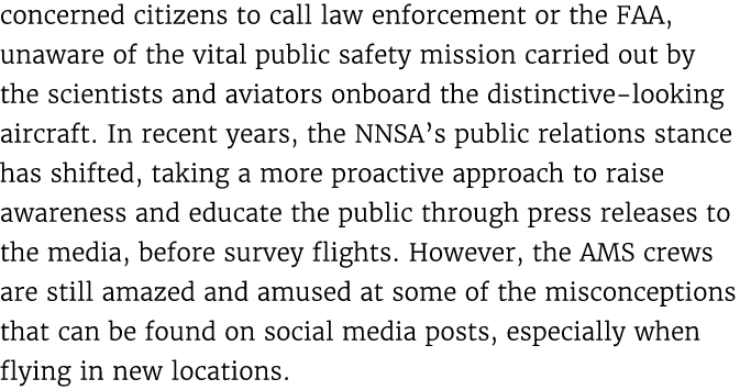 concerned citizens to call law enforcement or the FAA, unaware of the vital public safety mission carried out by the ...