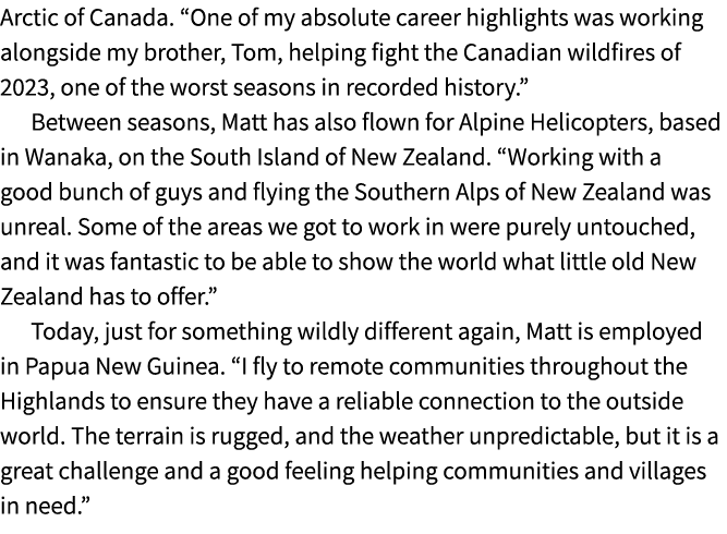 Arctic of Canada. “One of my absolute career highlights was working alongside my brother, Tom, helping fight the Cana...