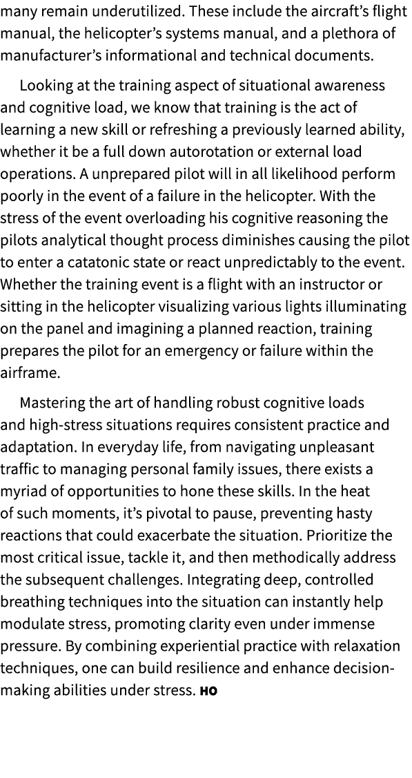 many remain underutilized. These include the aircraft’s flight manual, the helicopter’s systems manual, and a plethor...