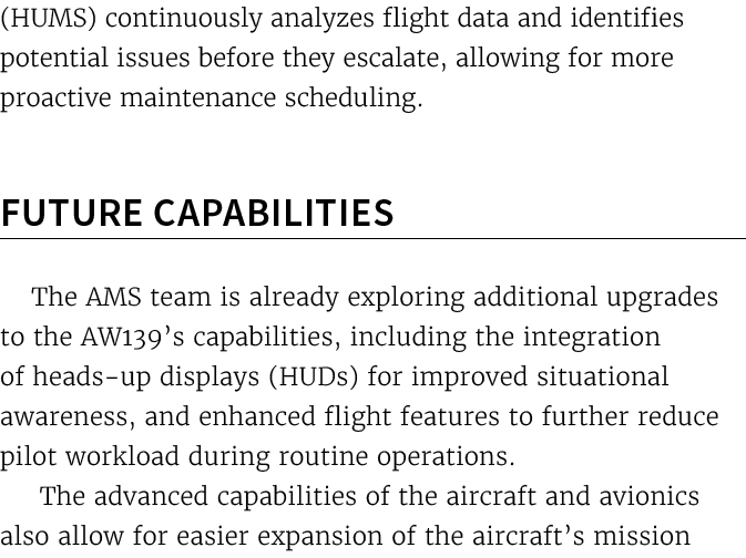 (HUMS) continuously analyzes flight data and identifies potential issues before they escalate, allowing for more proa...