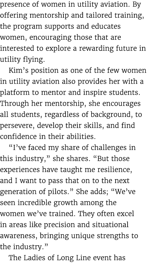 presence of women in utility aviation. By offering mentorship and tailored training, the program supports and educate...
