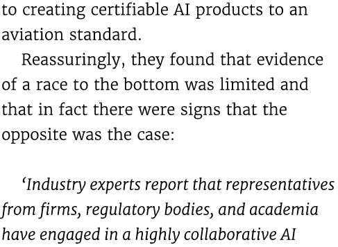 to creating certifiable AI products to an aviation standard. Reassuringly, they found that evidence of a race to the ...